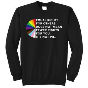 Equal Rights For Others Does Not Mean Fewer Rights For You Sweatshirt