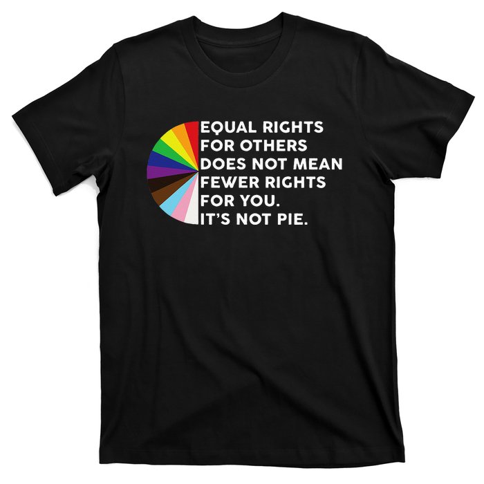 Equal Rights For Others Does Not Mean Fewer Rights For You T-Shirt