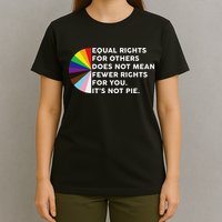 Equal Rights For Others Does Not Mean Fewer Rights For You T-Shirt