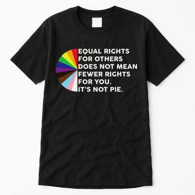 Equal Rights For Others Does Not Mean Fewer Rights For You Tall T-Shirt