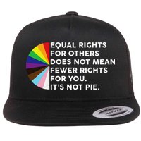 Equal Rights For Others Does Not Mean Fewer Rights For You Flatbill Hat