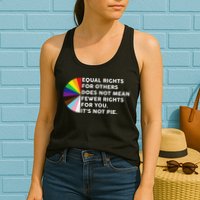 Equal Rights For Others Does Not Mean Fewer Rights For You Womens Tank Top