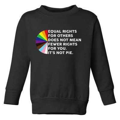 Equal Rights For Others Does Not Mean Fewer Rights For You Toddler Sweatshirt
