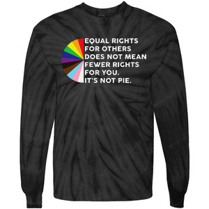 Equal Rights For Others Does Not Mean Fewer Rights For You Tie-Dye Long Sleeve Shirt