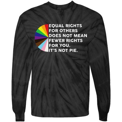 Equal Rights For Others Does Not Mean Fewer Rights For You Tie-Dye Long Sleeve Shirt