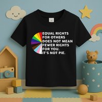 Equal Rights For Others Does Not Mean Fewer Rights For You Toddler T-Shirt
