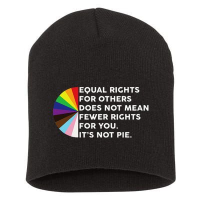 Equal Rights For Others Does Not Mean Fewer Rights For You Short Acrylic Beanie