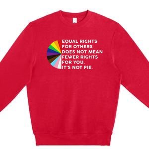 Equal Rights For Others Does Not Mean Fewer Rights For You Premium Crewneck Sweatshirt