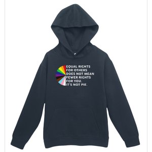 Equal Rights For Others Does Not Mean Fewer Rights For You Urban Pullover Hoodie