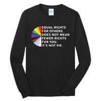 Equal Rights For Others Does Not Mean Fewer Rights For You Tall Long Sleeve T-Shirt