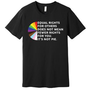 Equal Rights For Others Does Not Mean Fewer Rights For You Premium T-Shirt