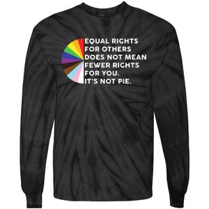 Equal Rights For Others Does Not Mean Fewer Rights For You Tie-Dye Long Sleeve Shirt