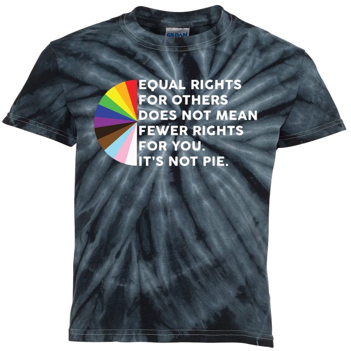 Equal Rights For Others Does Not Mean Fewer Rights For You Kids Tie-Dye T-Shirt