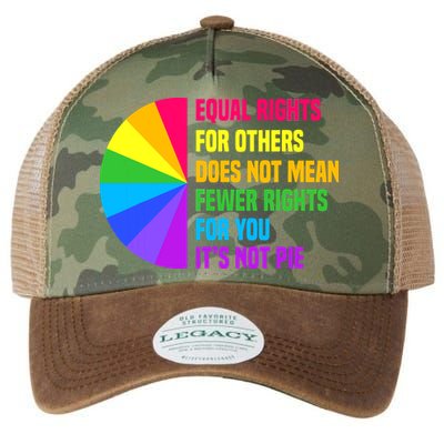 Equal Rights For Others Does Not Mean Fewer Rights For You Legacy Tie Dye Trucker Hat