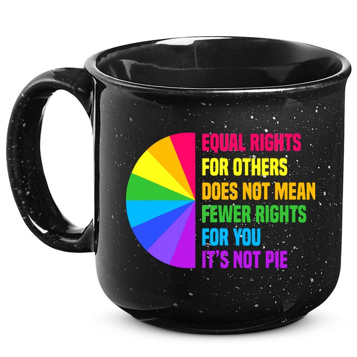 Equal Rights For Others Does Not Mean Fewer Rights For You 15oz Campfire Ceramic Mug