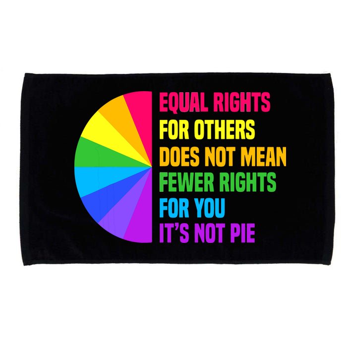Equal Rights For Others Does Not Mean Fewer Rights For You Microfiber Hand Towel