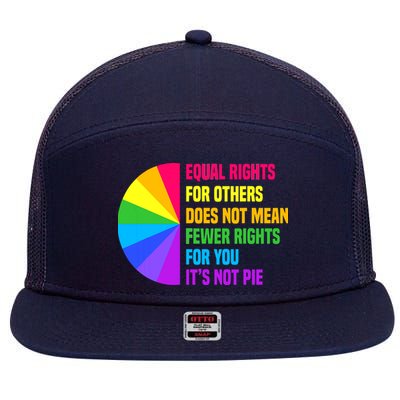 Equal Rights For Others Does Not Mean Fewer Rights For You 7 Panel Mesh Trucker Snapback Hat