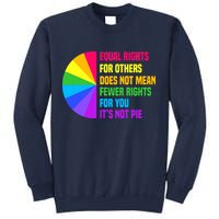 Equal Rights For Others Does Not Mean Fewer Rights For You Sweatshirt