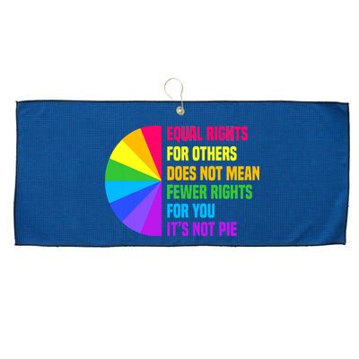 Equal Rights For Others Does Not Mean Fewer Rights For You Large Microfiber Waffle Golf Towel