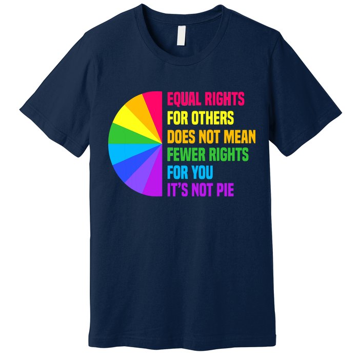 Equal Rights For Others Does Not Mean Fewer Rights For You Premium T-Shirt