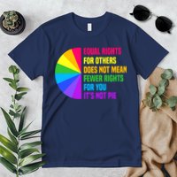 Equal Rights For Others Does Not Mean Fewer Rights For You Premium T-Shirt