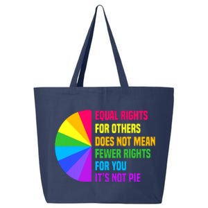 Equal Rights For Others Does Not Mean Fewer Rights For You 25L Jumbo Tote