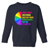 Equal Rights For Others Does Not Mean Fewer Rights For You Toddler Sweatshirt