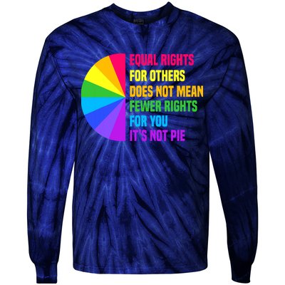 Equal Rights For Others Does Not Mean Fewer Rights For You Tie-Dye Long Sleeve Shirt