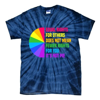 Equal Rights For Others Does Not Mean Fewer Rights For You Tie-Dye T-Shirt