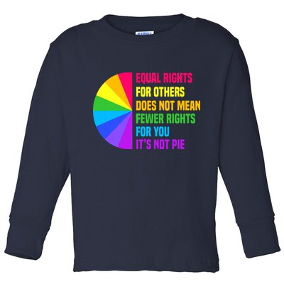 Equal Rights For Others Does Not Mean Fewer Rights For You Toddler Long Sleeve Shirt