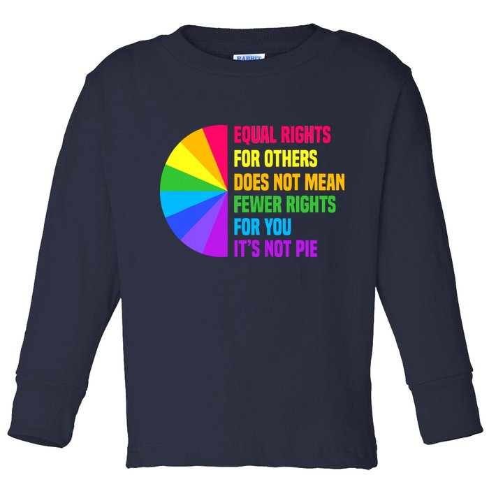 Equal Rights For Others Does Not Mean Fewer Rights For You Toddler Long Sleeve Shirt