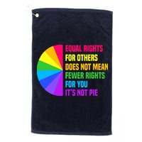Equal Rights For Others Does Not Mean Fewer Rights For You Golf Towel