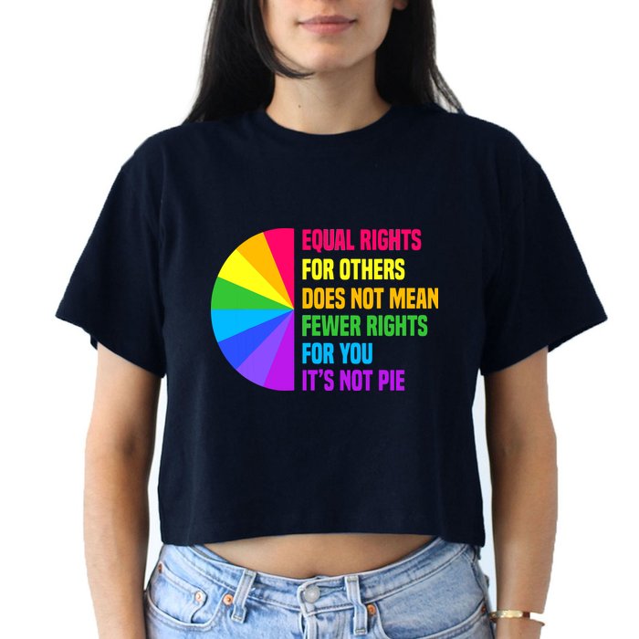 Equal Rights For Others Does Not Mean Fewer Rights For You Crop Top