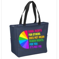 Equal Rights For Others Does Not Mean Fewer Rights For You Zip Tote Bag