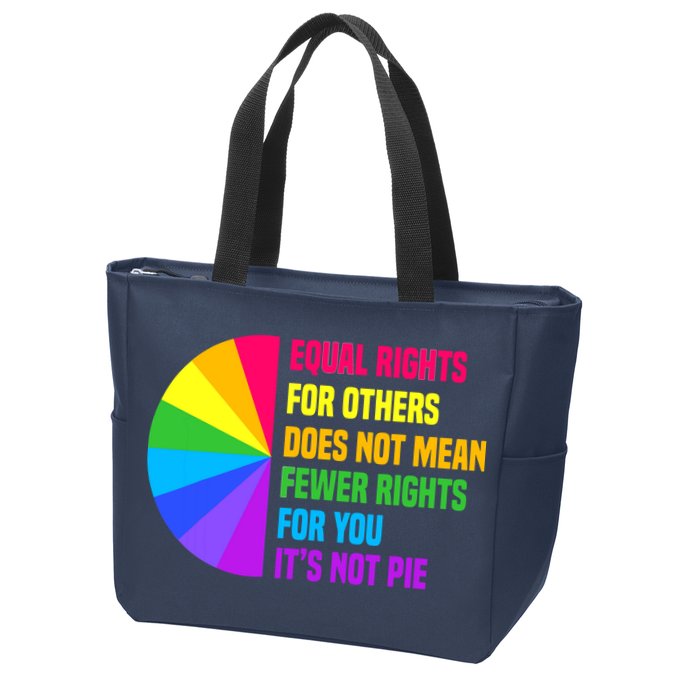 Equal Rights For Others Does Not Mean Fewer Rights For You Zip Tote Bag