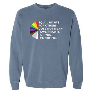 Equal Rights For Others Does Not Mean Fewer Rights For You Garment-Dyed Sweatshirt