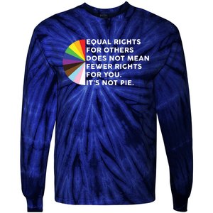 Equal Rights For Others Does Not Mean Fewer Rights For You Tie-Dye Long Sleeve Shirt