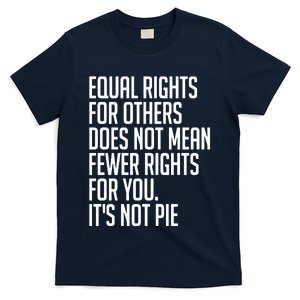 Equal Rights For Others Does Not Mean Less Rights For You T-Shirt