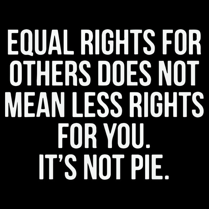 Equal Rights For Others Does Not Mean Less Rights For You It's Not Pie Drawstring Bag