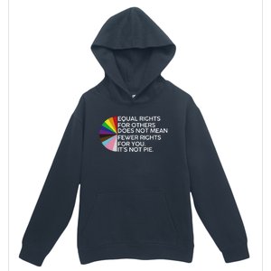 Equal Rights For Others Its Not Pie Lgbt Ally Pride Month Urban Pullover Hoodie