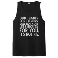 Equal Rights For Others It's Not Pie | Equality Tee PosiCharge Competitor Tank