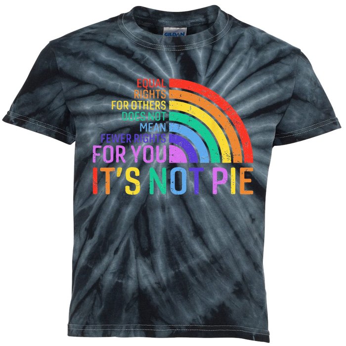 Equal Rights For Others Does Not Mean Fewer Rights For You Kids Tie-Dye T-Shirt