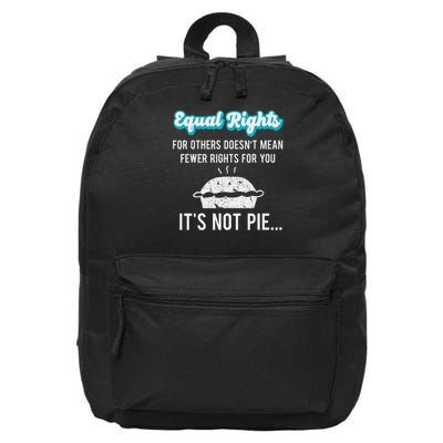 Equal Rights For Others Doesn't Mean Less Rights For You Pie 16 in Basic Backpack