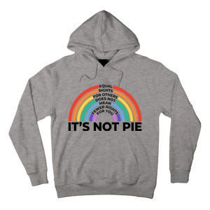 Equal Rights For Other Does Not Mean Fewer Rights For You Tall Hoodie