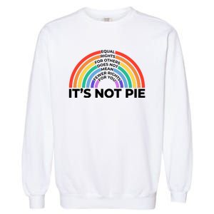 Equal Rights For Other Does Not Mean Fewer Rights For You Garment-Dyed Sweatshirt