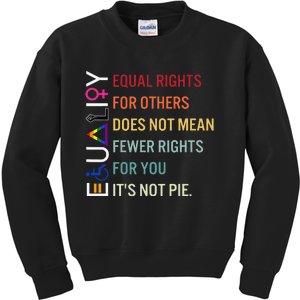 equal rights for others does not mean fewer rights for you Kids Sweatshirt