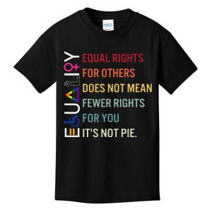 equal rights for others does not mean fewer rights for you Kids T-Shirt