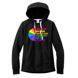 Equal Rights For Others Does Not Mean Fewer Rights For You Women's Fleece Hoodie