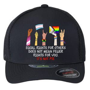 Equal Rights For Others Does Not Mean Fewer Rights For You Flexfit Unipanel Trucker Cap