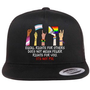 Equal Rights For Others Does Not Mean Fewer Rights For You Flat Bill Trucker Hat